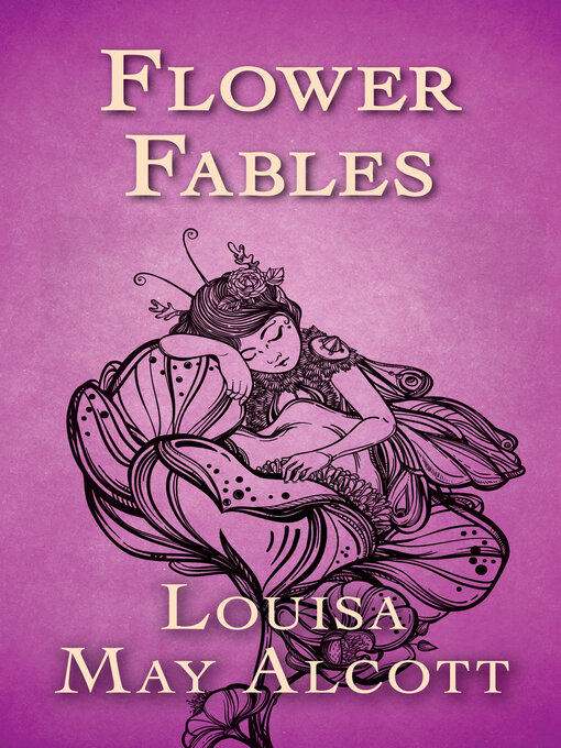 Title details for Flower Fables by Louisa May Alcott - Available